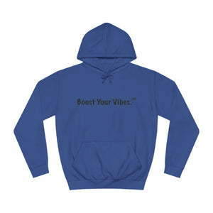 Boost Your Vibes Hoodies