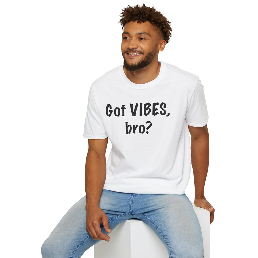 Got VIBES, bro?