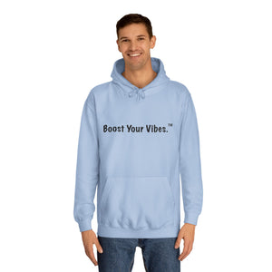 Boost Your Vibes Hoodies