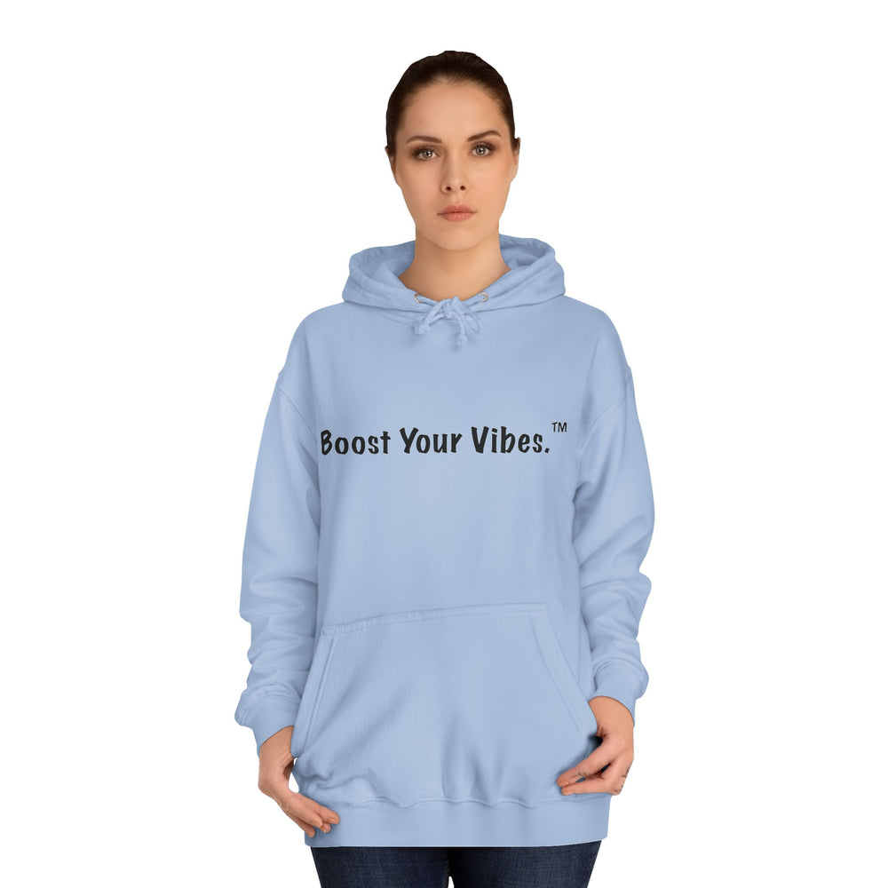 Boost Your Vibes Hoodies