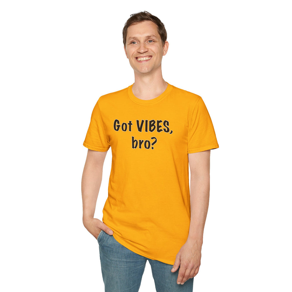 Got VIBES, bro?